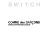 SWITCH Édition Spéciale Comme des Garçons 50th Anniversary – japonais | JapanResell